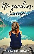 No cambies Laura: Novela erótica lésbica