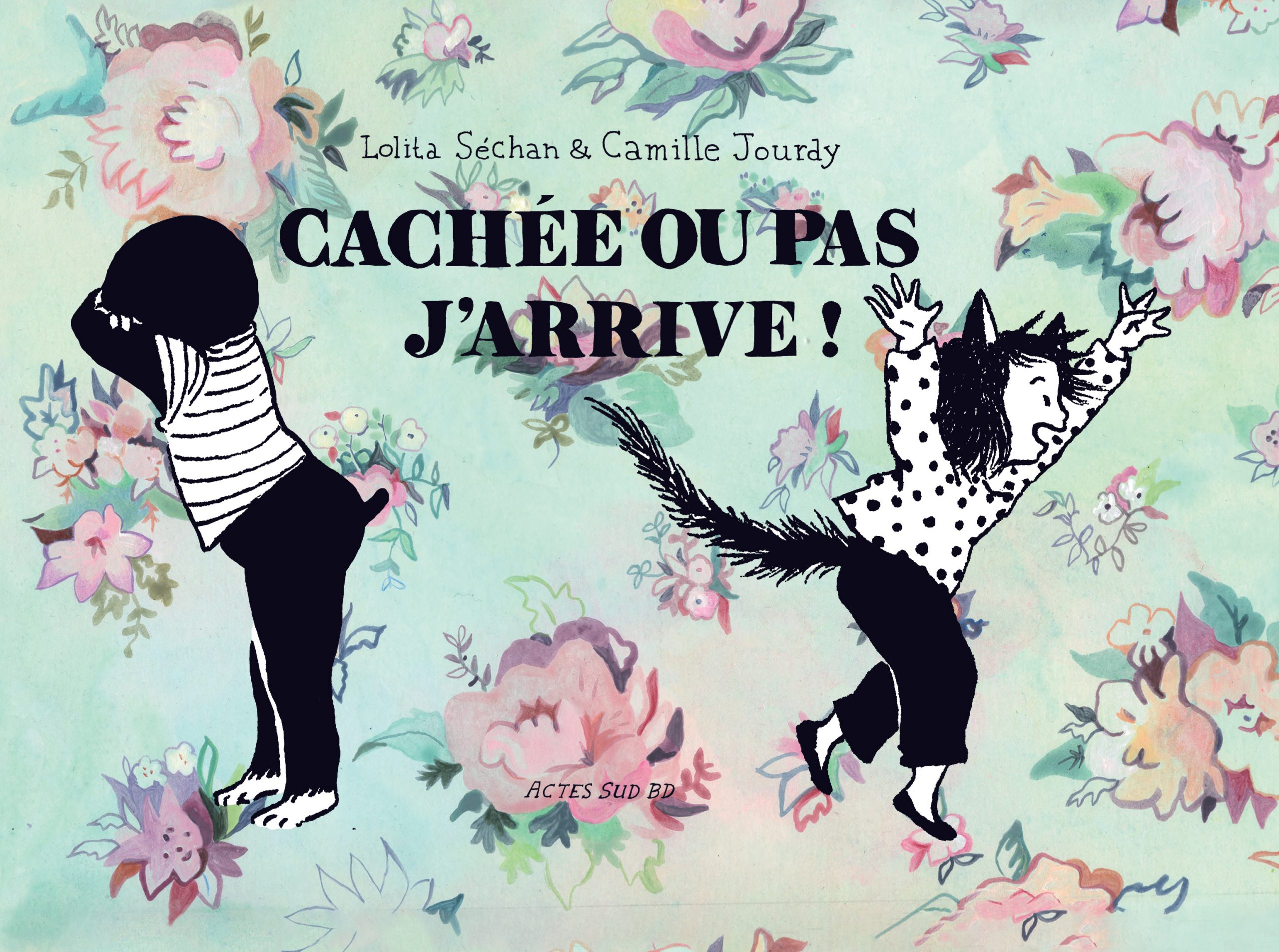 Cachée ou pas j'arrive ! (Hardcover)