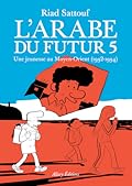 L'Arabe du futur 5 : Une jeunesse au Moyen-Orient, 1992-1994