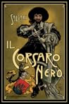 Il corsaro nero by Emilio Salgari Il corsaro nero by Emilio Salgari