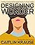 Designing Wonder: Leading T...