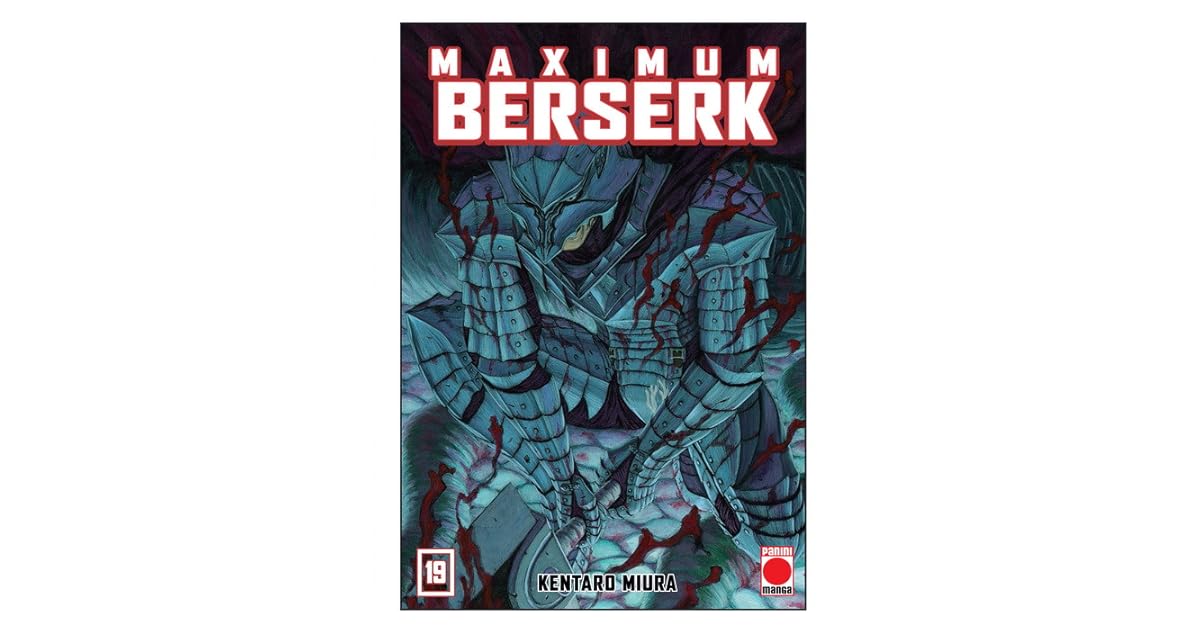 Maximum Berserk, Vol.19 by Kentaro Miura