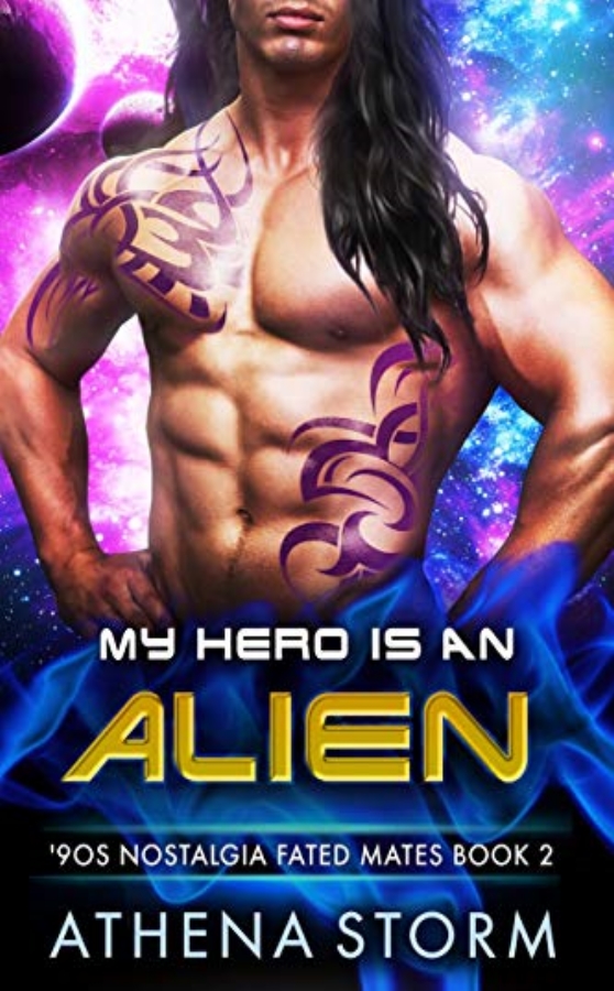 My Hero Is An Alien ('90s Nostalgia Fated Mates, #2)