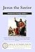 Jesus the Savior: Introductory Theology Volume 2