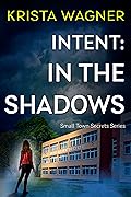 Intent: In the Shadows