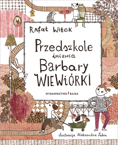 Przedszkole imienia Barbary Wiewiórki (Hardcover)
