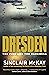 Dresden: The Fire and the Darkness