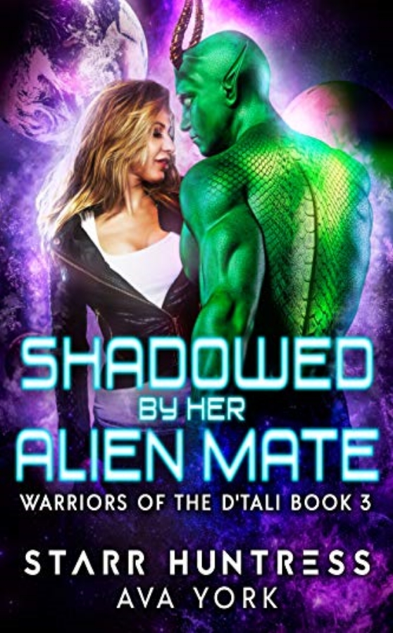 Shadowed by Her Alien Mate (Warriors of the D'tali, #3)