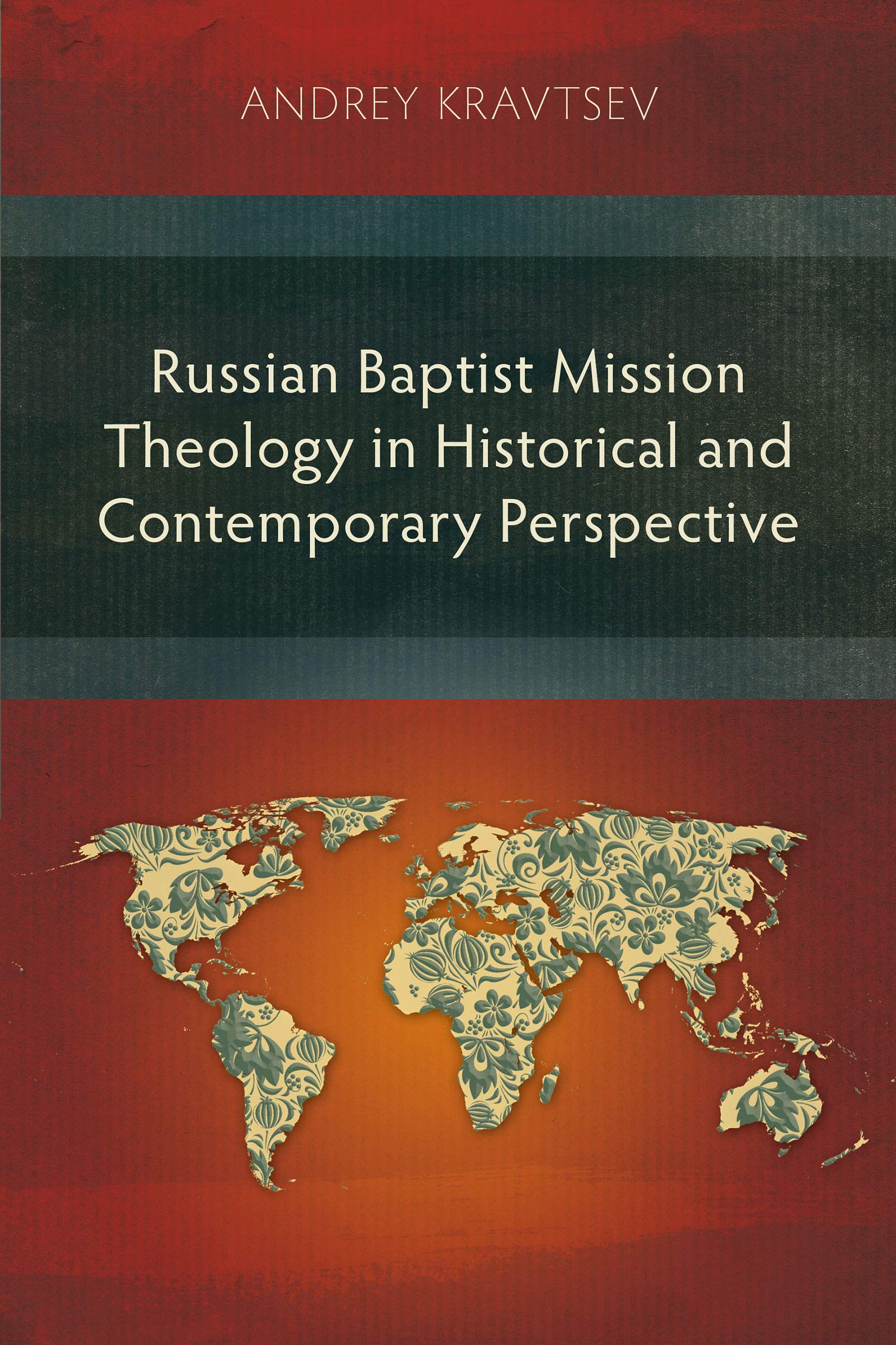 Russian Baptist Mission Theology in Historical and Contemporary Perspective (Kindle Edition)