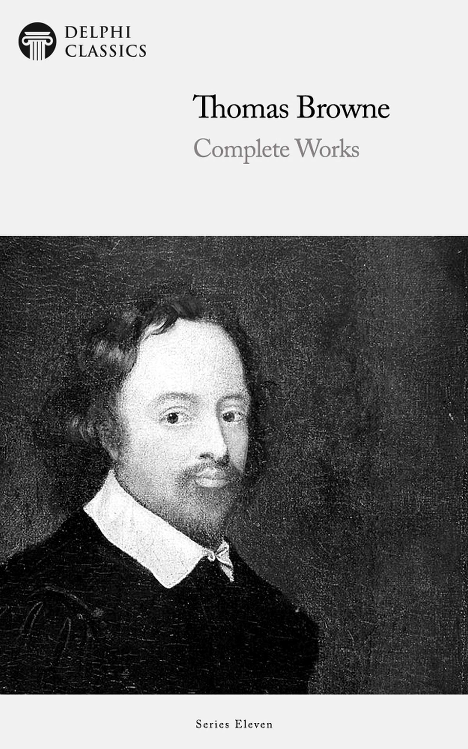 Thomas Browne: Complete Works (Kindle Edition)