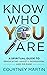 Know Who You Are: A Spiritu...