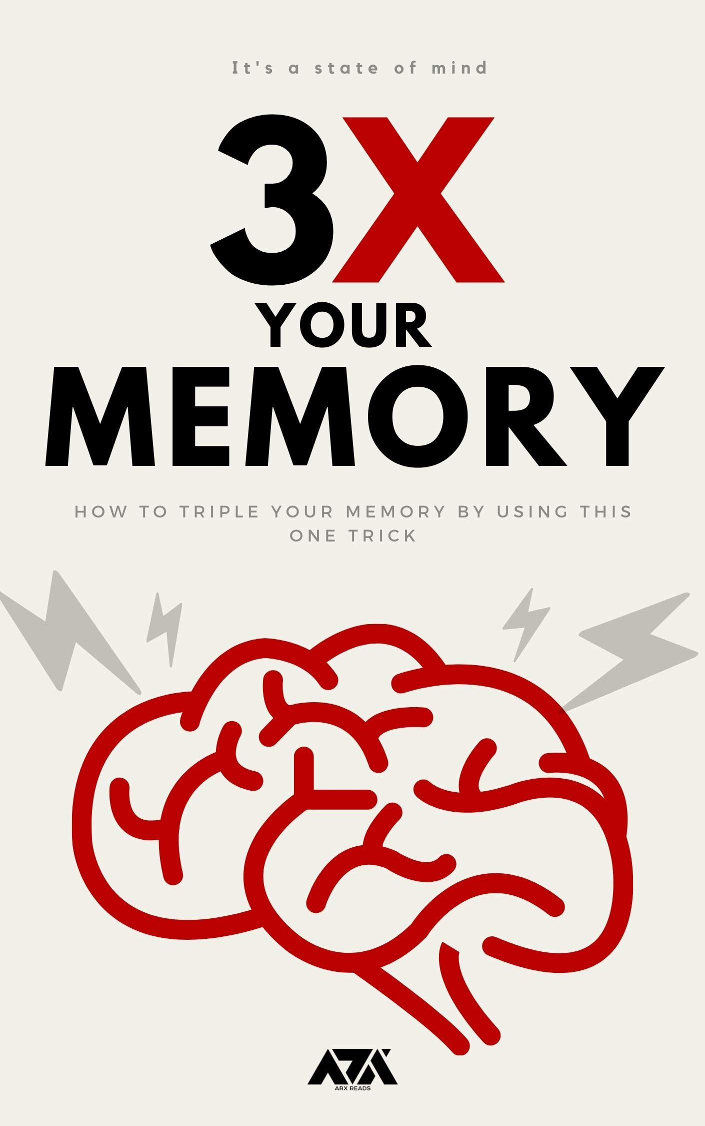 3X Your Memory: How to Triple your Memory by using this ONE Trick (Kindle Edition)