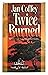 Twice Burned by Jan Coffey