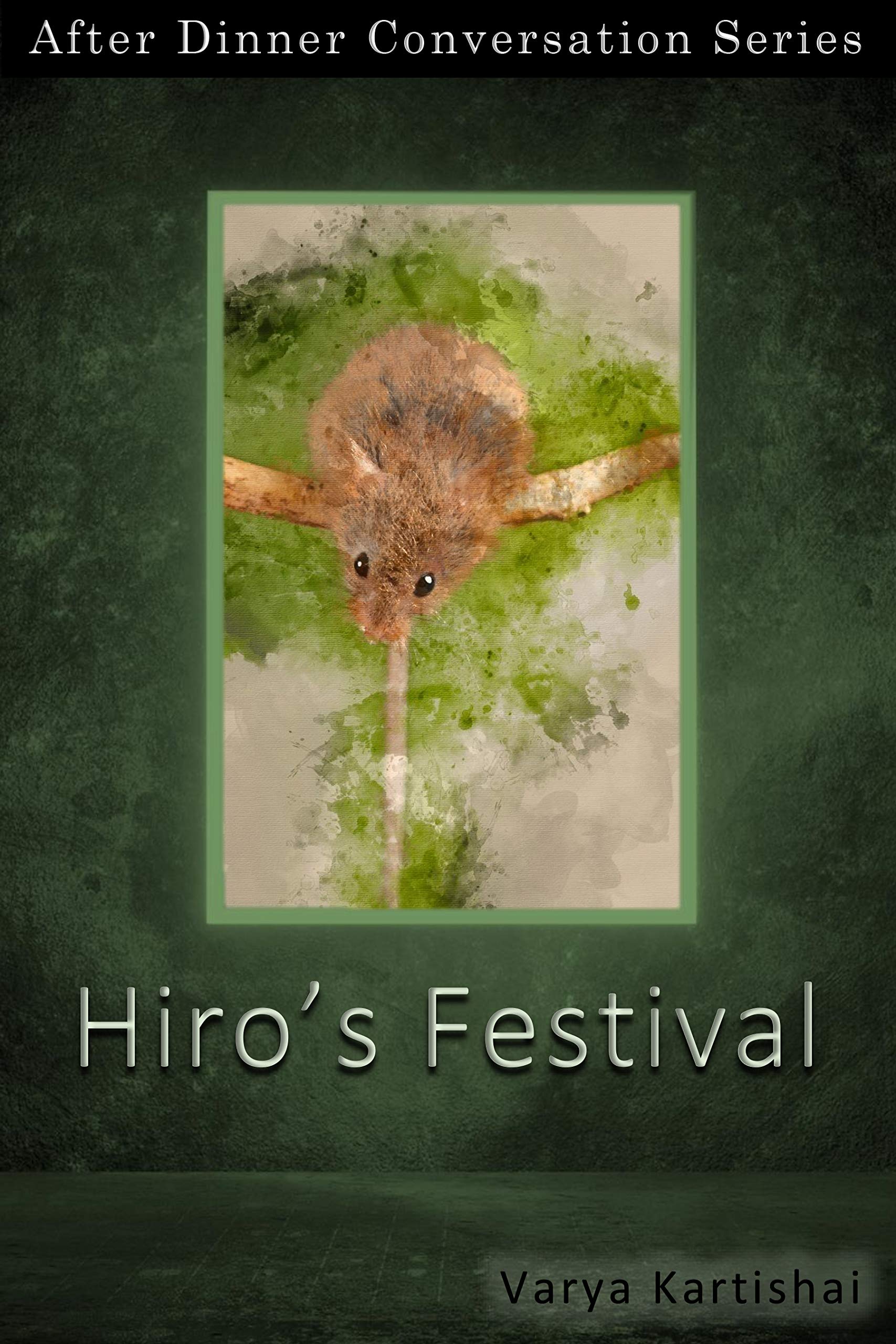 Hiro’s Festival: After Dinner Conversation Short Story Series (Kindle Edition)
