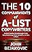 10 Commandments Of A-List Copywriters: Control-Beating Breakthroughs From Gary Bencivenga, Gene Schwartz, Jim Rutz & More