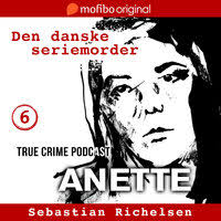 Den danske seriemorder episode 6 - Anette