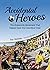 Accidental Heroes: The Gras...