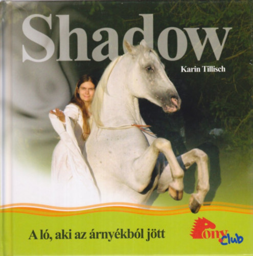 Shadow: A ló, aki az árnyékból jött