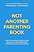 Not Another Parenting Book