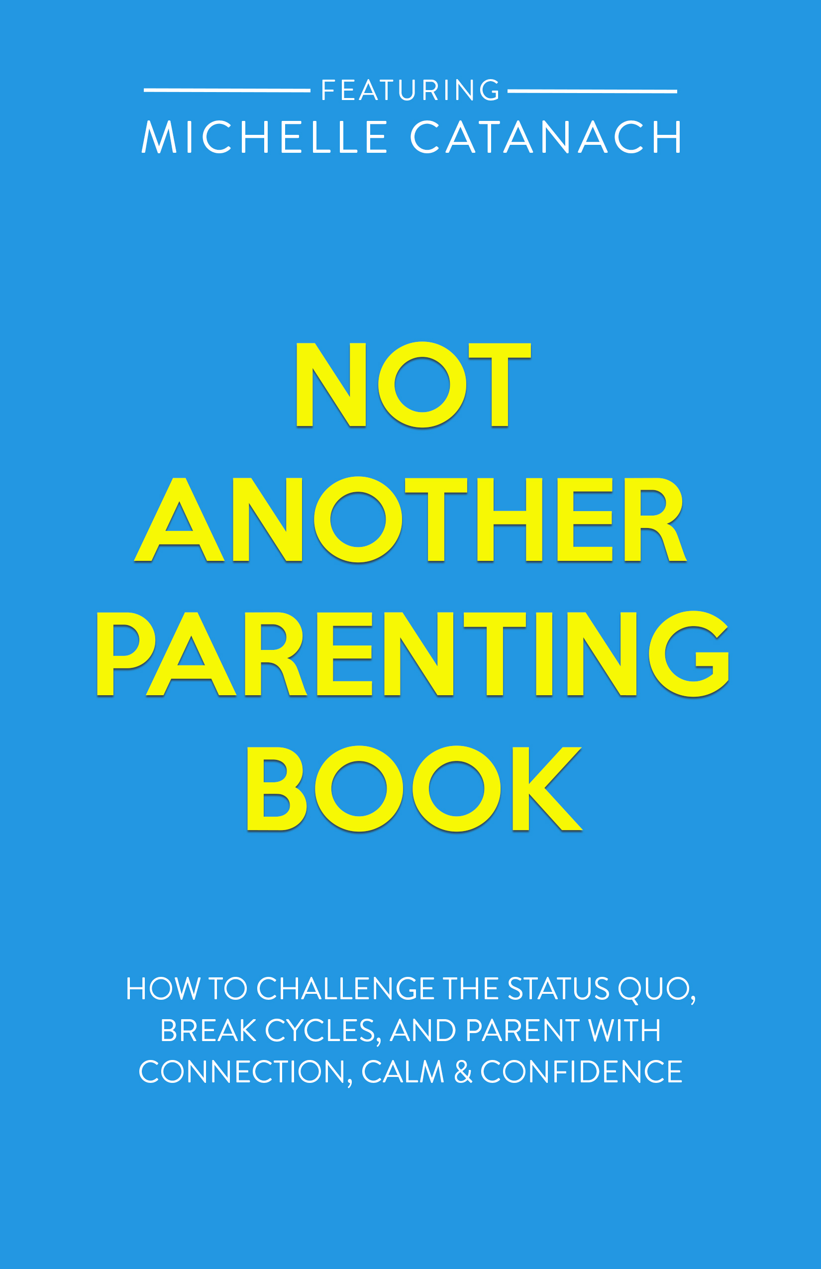 Not Another Parenting Book