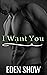 I want You by Eden Show