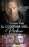 Il confine del perdono by Carmen Weiz
