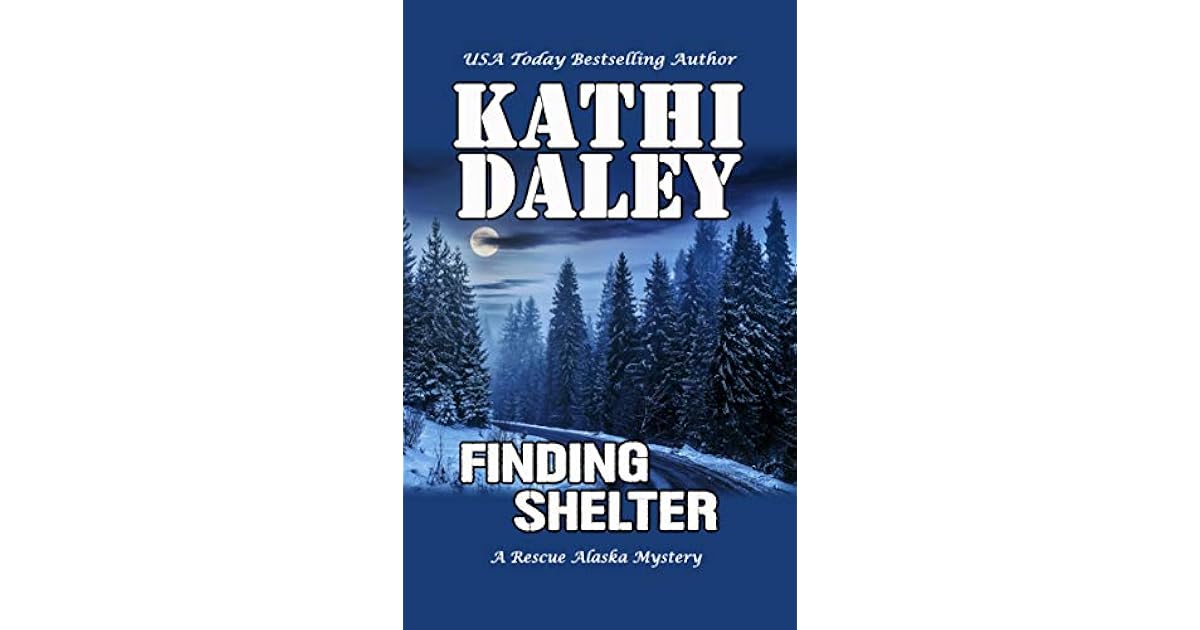 Finding Shelter (Rescue Alaska Mystery #5) by Kathi Daley