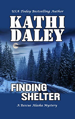 Finding Shelter (Rescue Alaska Mystery #5)