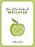 The Little Book of Wellness by Vicki Vrint
