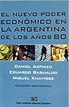 El nuevo poder económico en la Argentina de los años 80