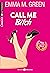 Call me Bitch (l'intégrale) by Emma M. Green