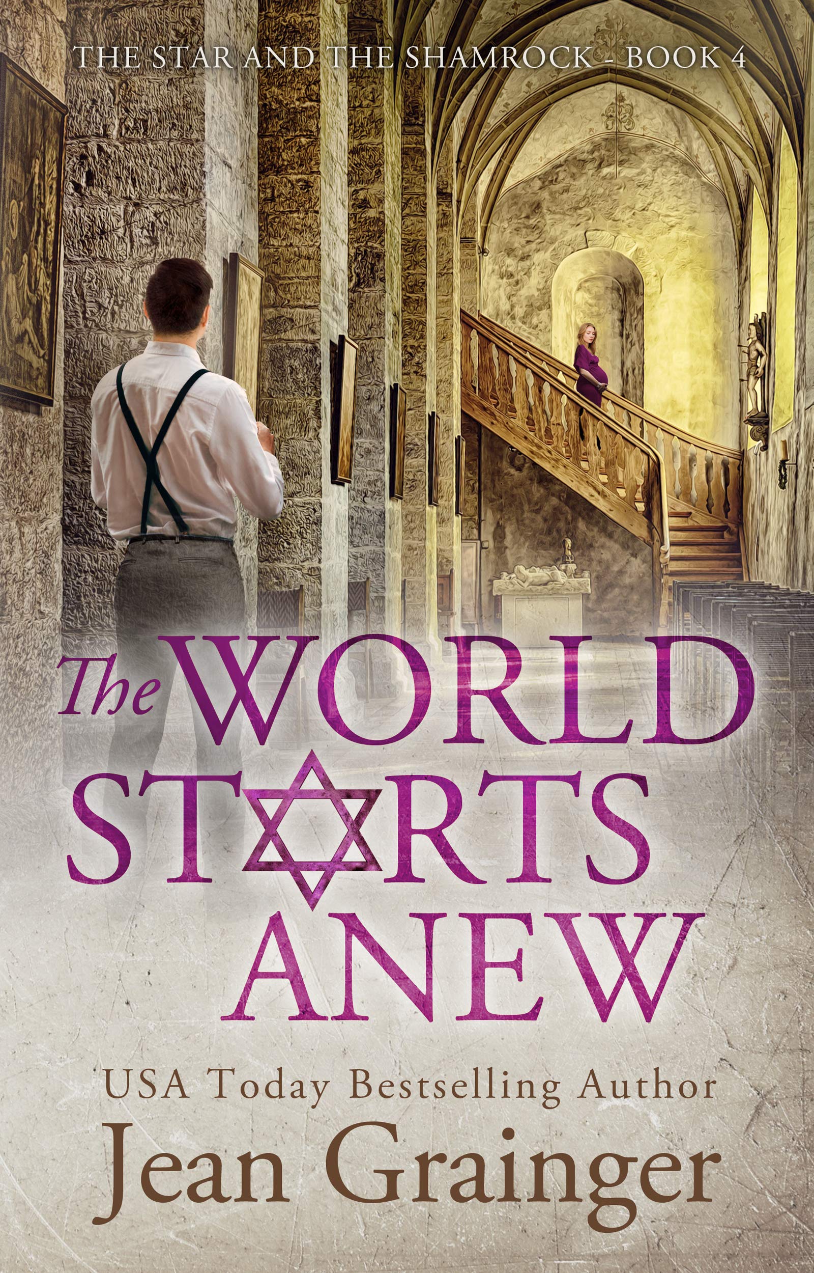 The World Starts Anew (The Star and the Shamrock #4)
