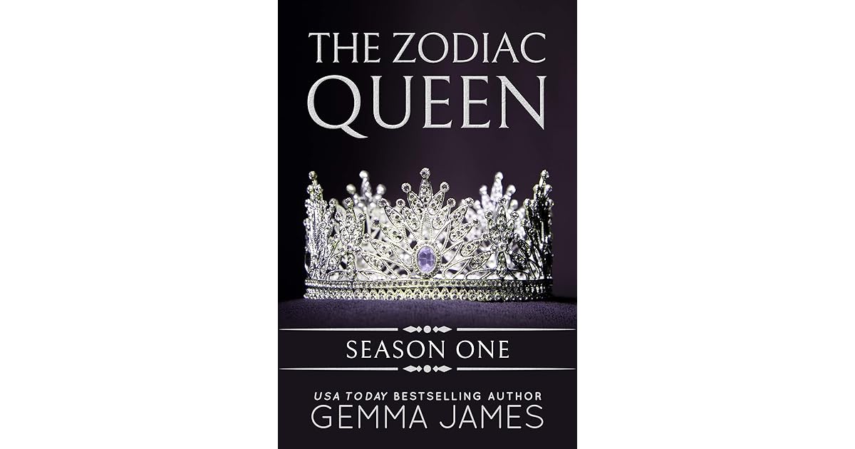 The Zodiac Queen Season One by Gemma James