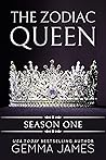 The Zodiac Queen - Season One by Gemma James