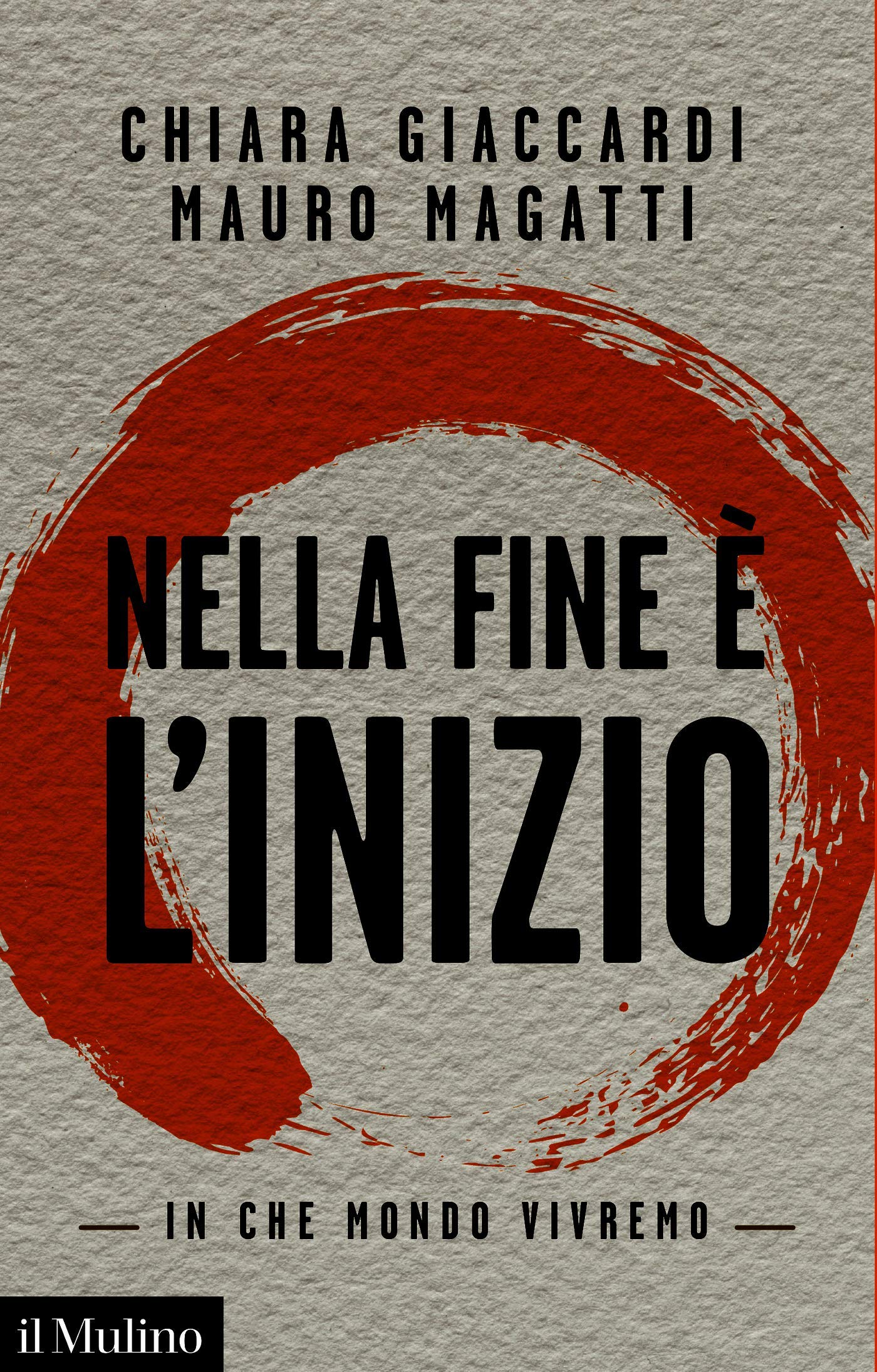 Nella fine è l'inizio: In che mondo vivremo (Kindle Edition)