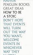 How To Be a Stoic (Penguin Great Ideas)
