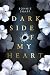 Dark Side of My Heart
