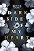 Dark Side of My Heart