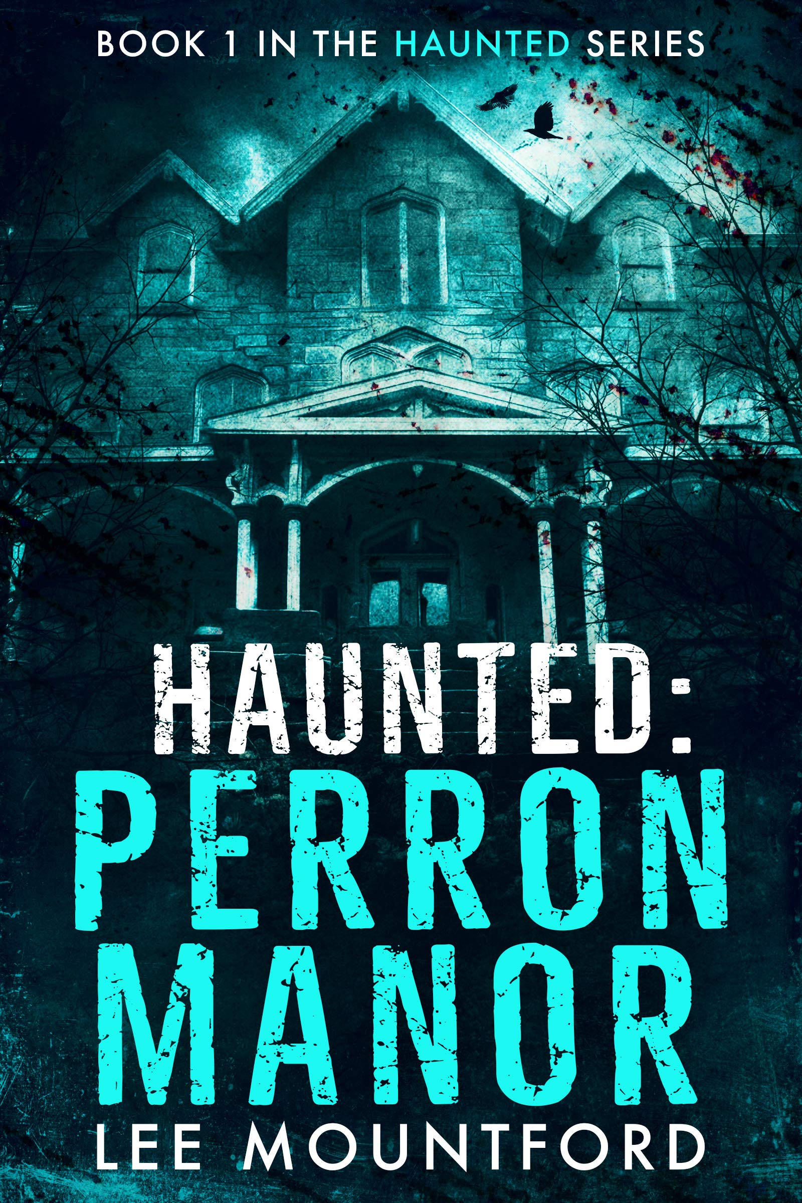 Perron Manor (Haunted, #1)