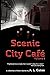 Scenic City Cafè Volume Four by A. L. Gates