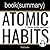 Atomic Habits by James Clear - Book Summary: An Easy & Proven Way to Build Good Habits & Break Bad Ones