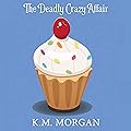 The Deadly Crazy Affair