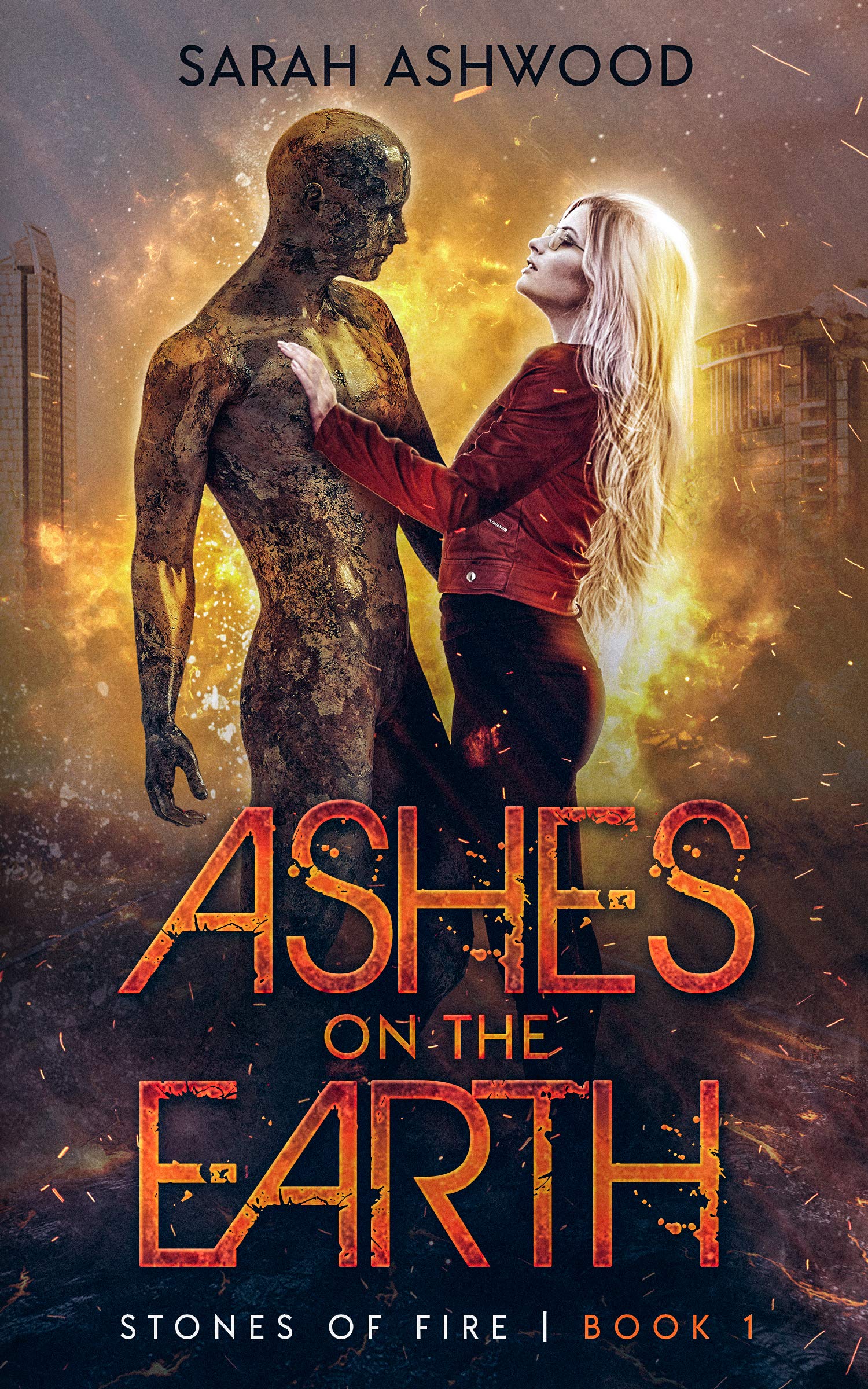 Ashes on the Earth (Stones of Fire, #1)