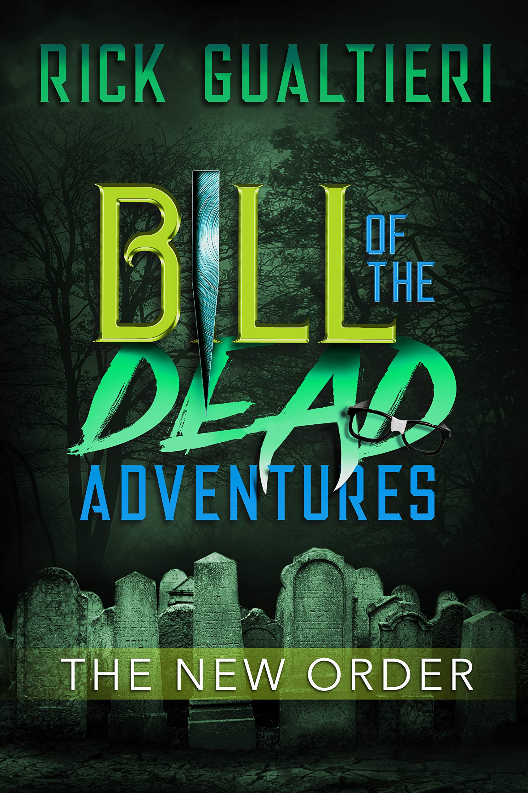 The New Order (Bill of the Dead Adventures, #3)