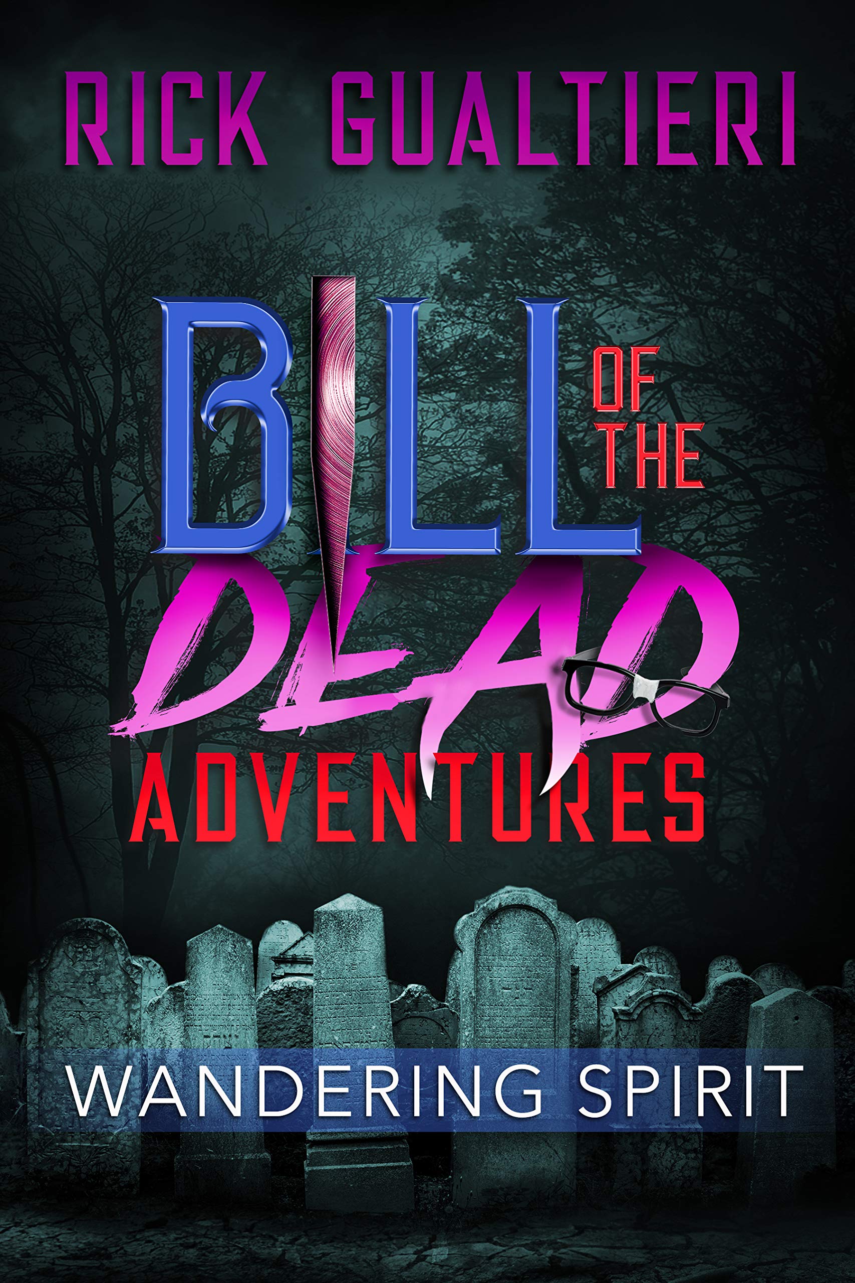 Wandering Spirit (Bill of the Dead Adventures #2)