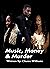 Music, Money and Murder by Cluren Williams