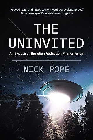 The Uninvited : An exposé of the alien abduction phenomenon