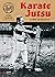Karaté jutsu: La bible du K...