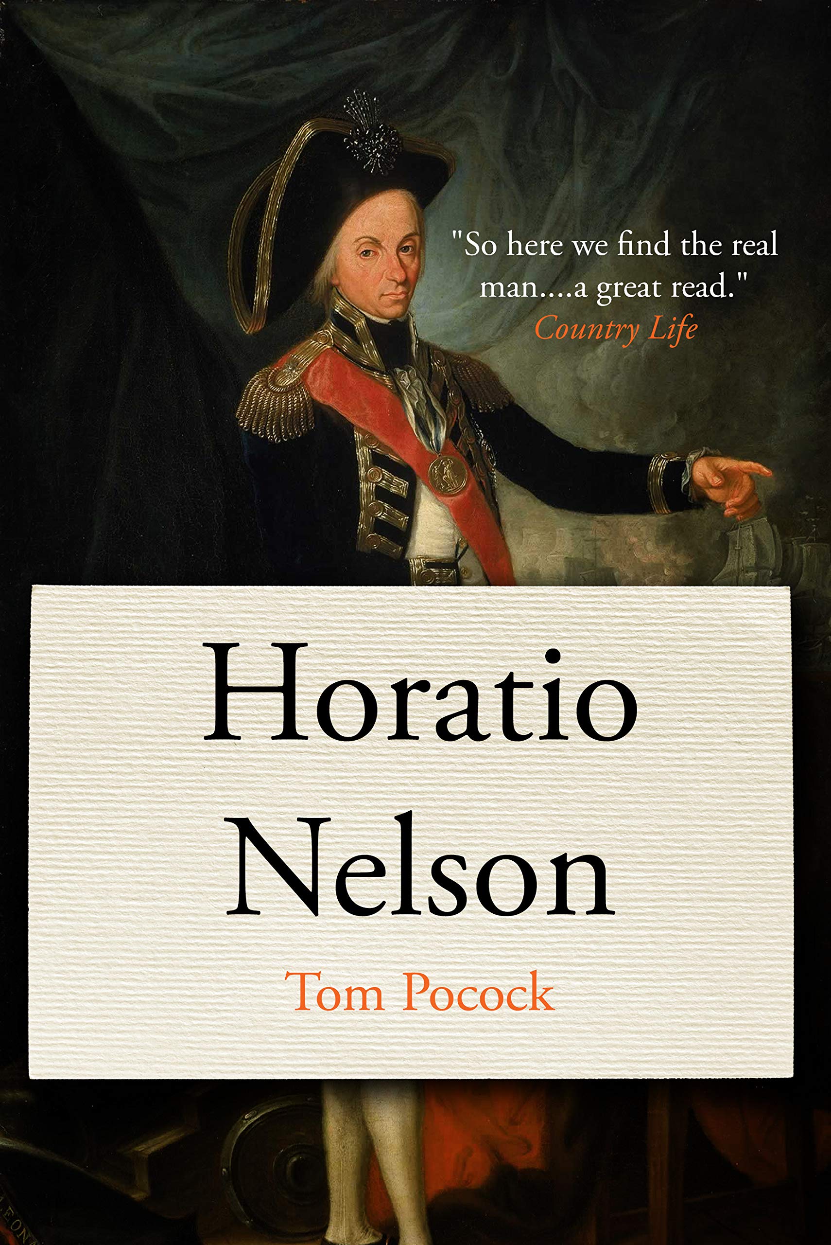 Horatio Nelson: The Story of the Man Who Saved Britain from Invasion (Kindle Edition)