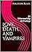 Love, Death, and Vampires: ...